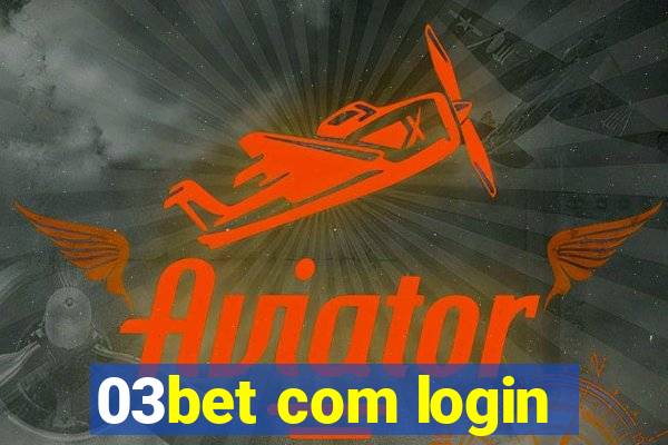 03bet com login